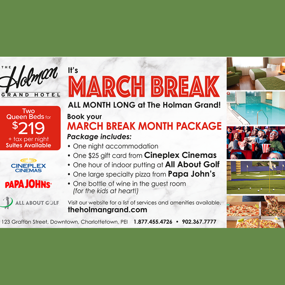 The Holman Grand Hotel | Charlottetown | Book your MARCH BREAK MONTH PACKAGE!